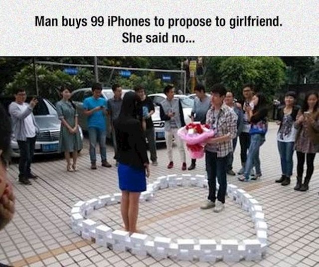 Kupio joj je 99 iPhonea i zaprosio ju, a ona je odbila. Njemu barem nisu ispali