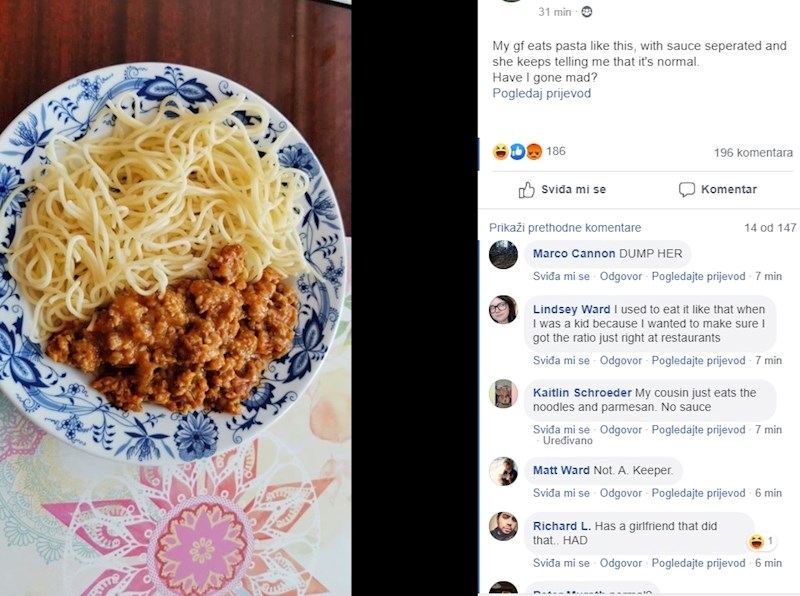 Moja cura jede tjesteninu na ovaj način, s umakm sa strane. Uvjerava me da je to normalno, jesam li poludio?