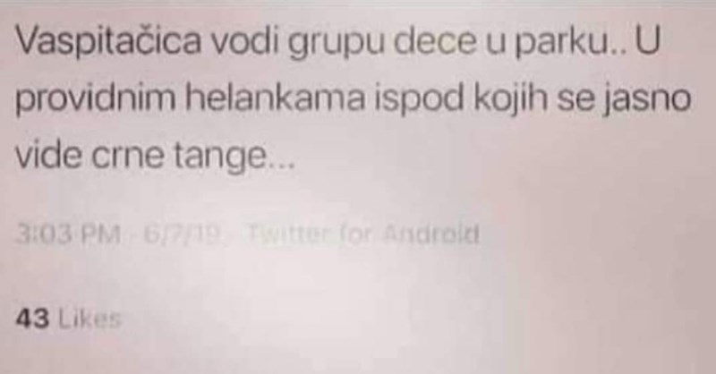 Netko se zgražao jer smatra da se odgojiteljica preizazovno odjenula. Komentar tipa je apsolutni hit