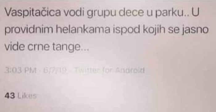 Netko se zgražao jer smatra da se odgojiteljica preizazovno odjenula. Komentar tipa je apsolutni hit