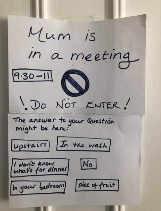 "Mama je na sastanku, ne smetaj!"