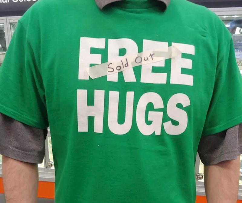 Besplatni zagrljaji, koji su nažalost rasprodani...