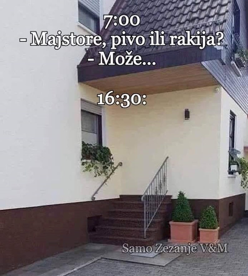 Majstore, može li pivo ili rakija?