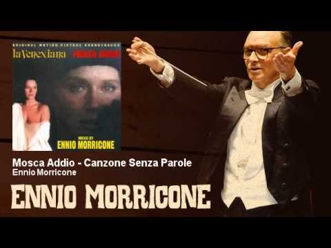 Ennio Morricone - Mosca Addio - Canzone Senza Parole - La Venexiana / Mosca Addio (1986)