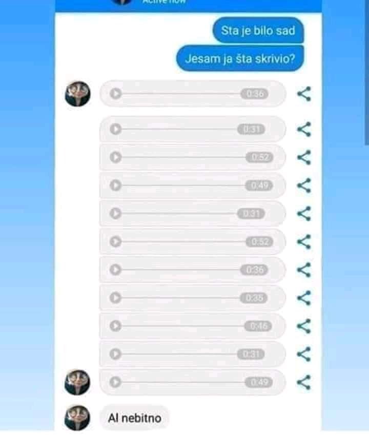 Nakon što je primijetio da mu je djevojka ljuta, pitao ju je što joj je skrivio. Bila je to velika pogreška