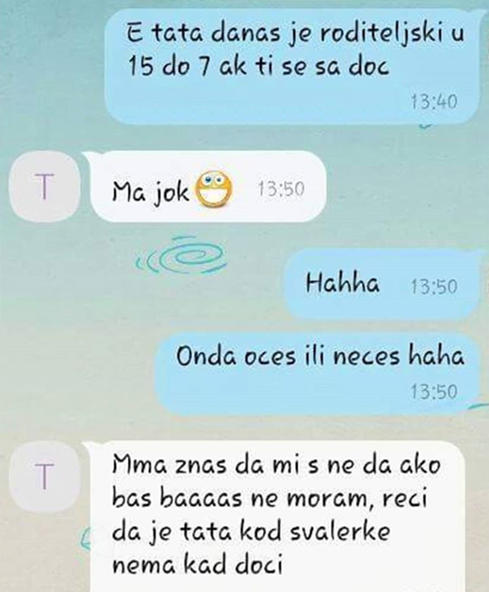 Tati se stvarno nije išlo na roditeljski sastanak pa je smislio urnebesan razlog i djetetu dao prijedlog