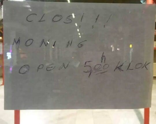 Zatvorili trgovinu pa na "engleskom"  napisali vrijeme otvaranja i nasmijali ljude