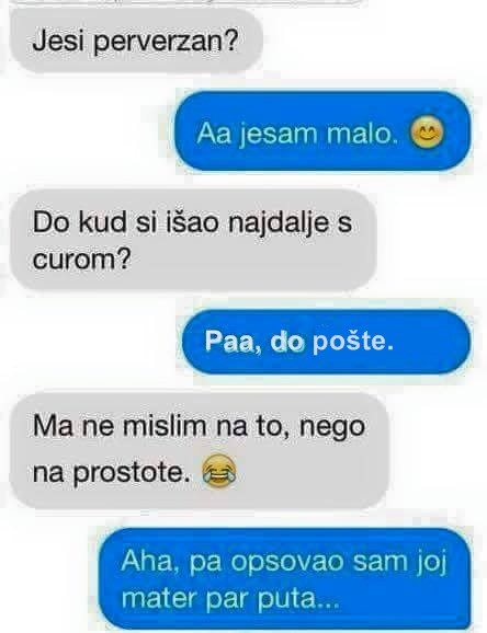 A do kuda ste vi najdalje došli ? 