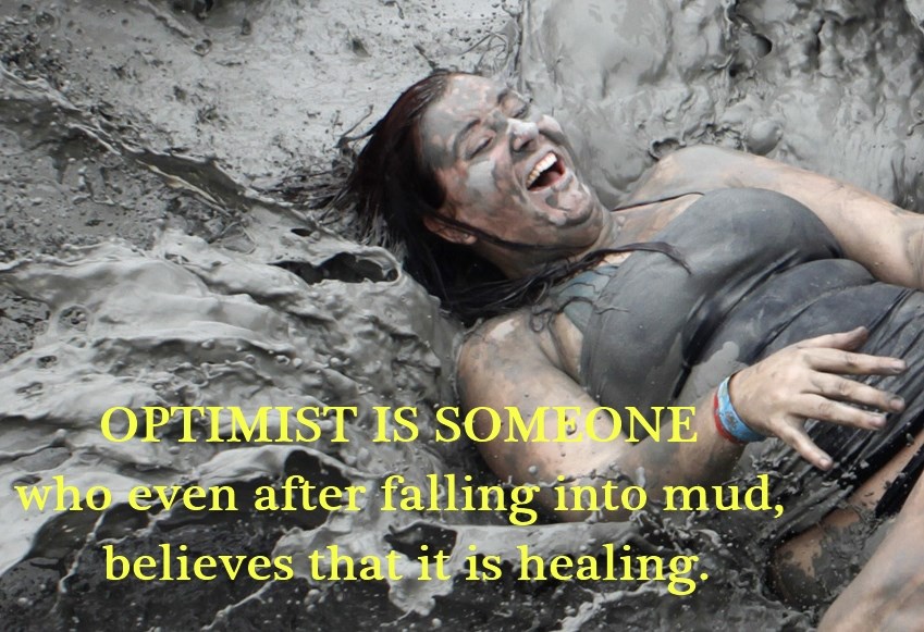 Definicija optimizma - kad i u blatu nađeš razlog za veselje