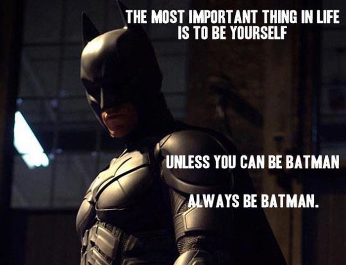 Najvažnije je u životu zadržati svoje "ja" - ili budi Batman