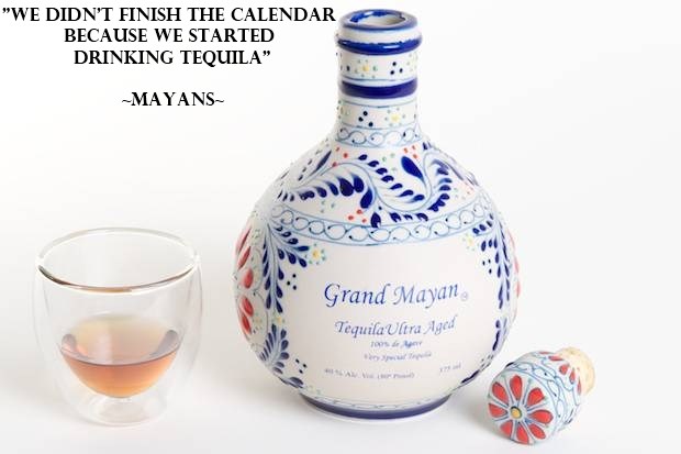 Tekila kriva za sve, pa čak i za "proročanstvo" Maya