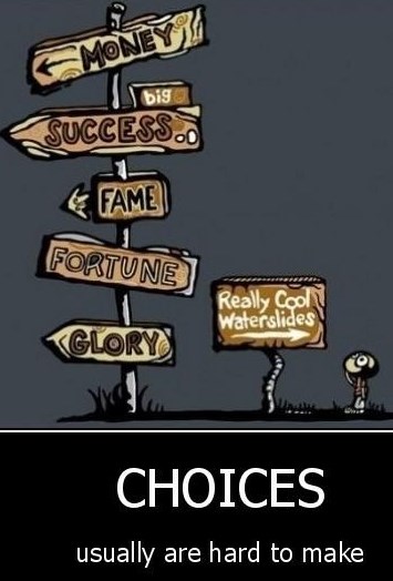 Život bi bio puno lakši kad ne bi stalno morali birati nešto