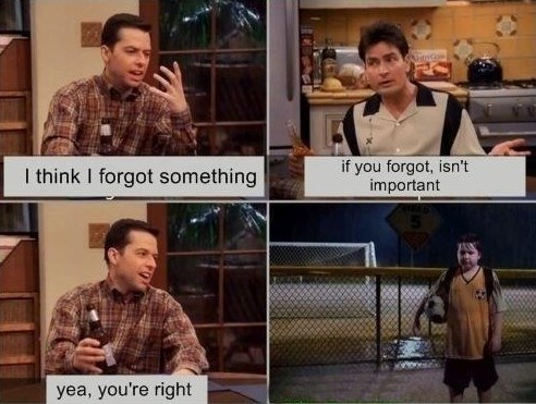 Čim si zaboravio, nije ništa važno? :D