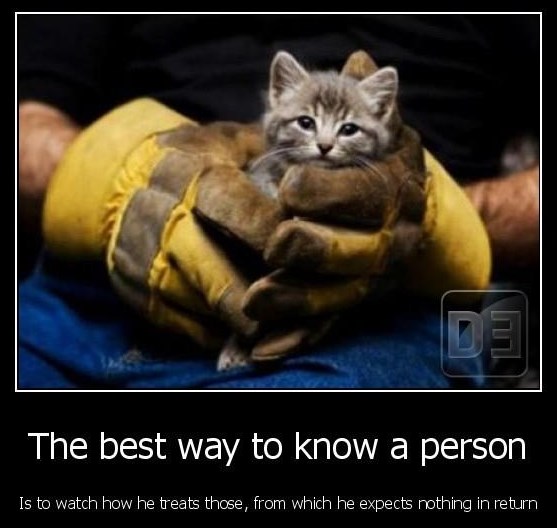 To kakav si prema malima i nemoćnima najviše govori o tebi