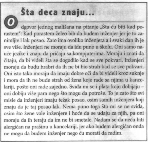 Kad poraste želi bit inženjer, muče ga samo dosadne žene