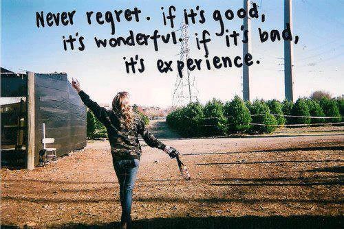 Nikad ne žali za učinjenim, žali samo za propuštenim