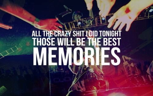 Najveće ludosti su najbolje uspomene