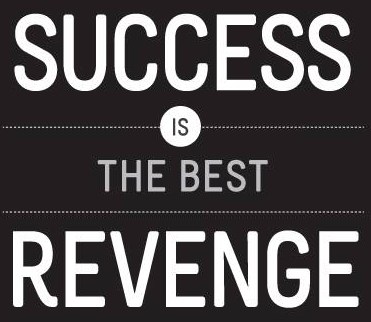 Uspjeh je najbolja osveta