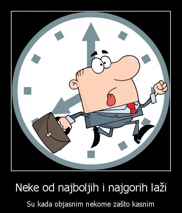 Imaš i ti problema s kašnjenjem? :D