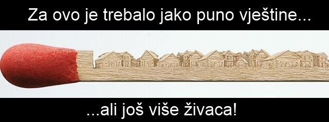 Samo za strpljive i precizne
