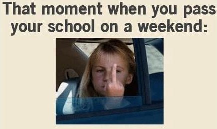 Uživaj u vikendu - i pozdravi školu u prolazu :)