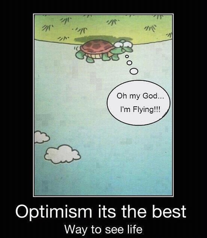 Uživaj u optimizmu :)