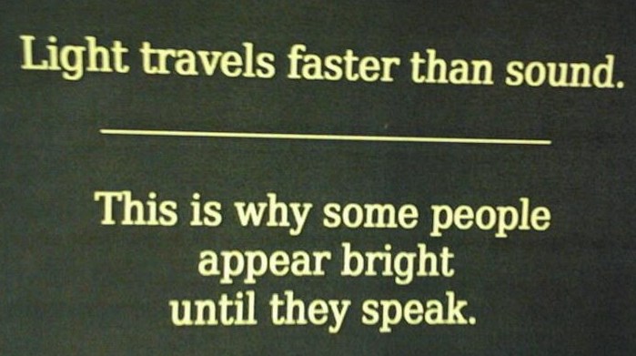 Mnogi "isijavaju" pamet sve dok ne progovore