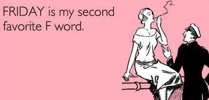 Petak - druga omiljena riječ. Znate li koja je prva? ;)