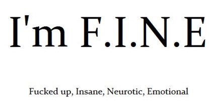 I'm FINE