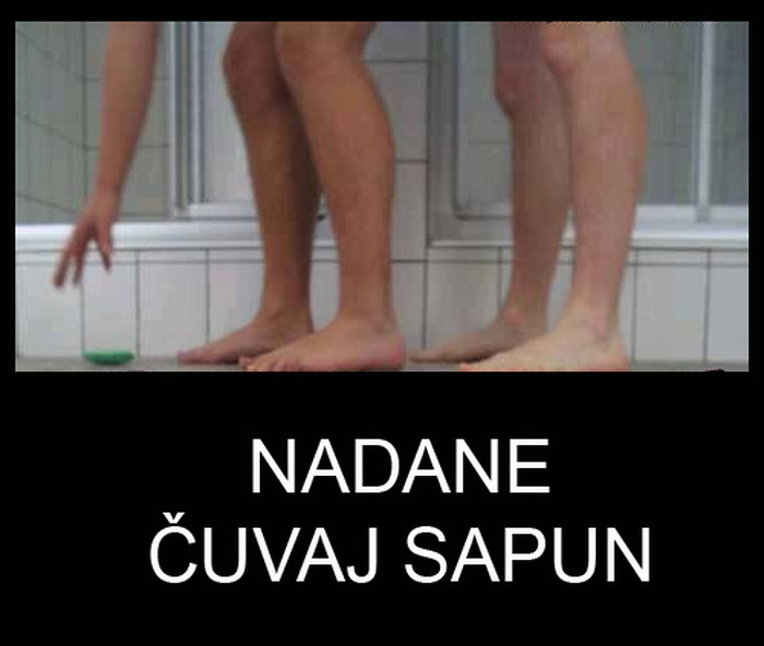 Nadane, čuvaj sapun
