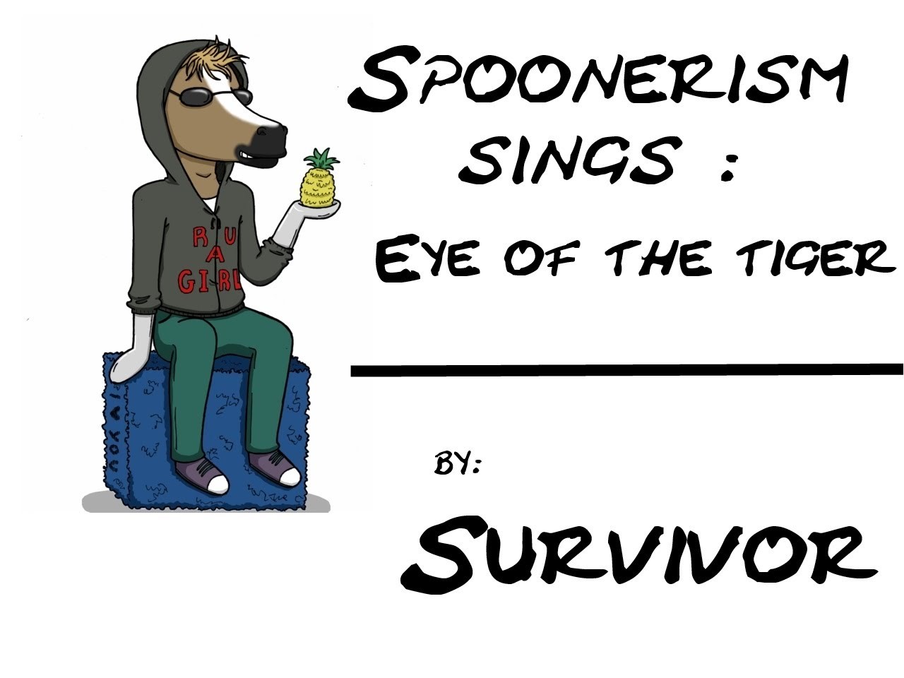 Sp00nerism sings Eye of the Tiger-Survivor