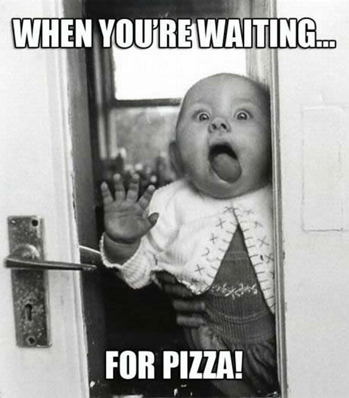 Kad čekaš tu pizzu koja nikako ne stiže