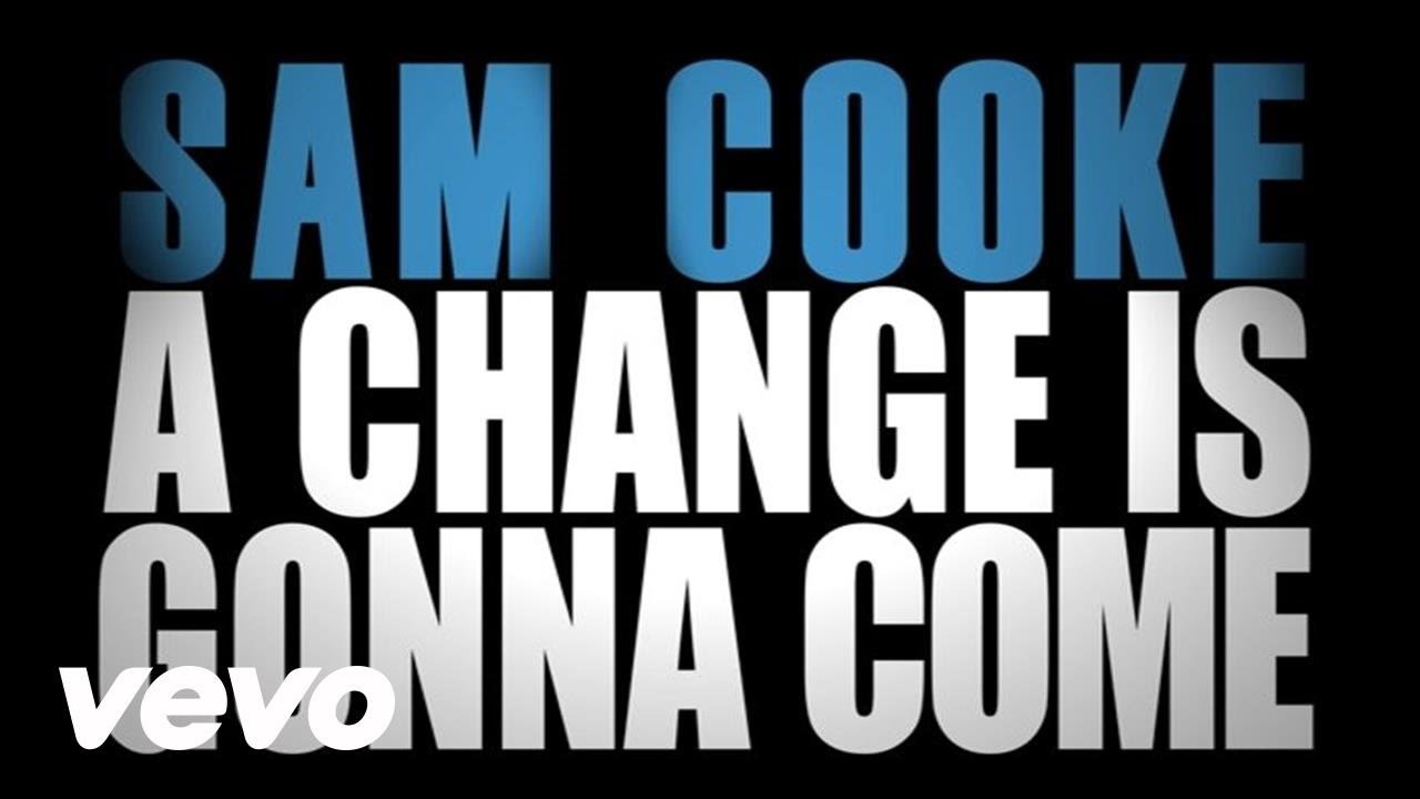 Sam Cooke - A Change Is Gonna Come