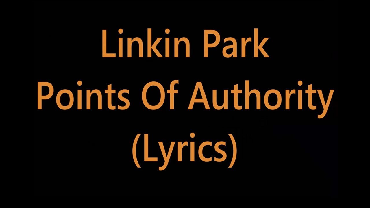 Linkin Park - Points Of Authority