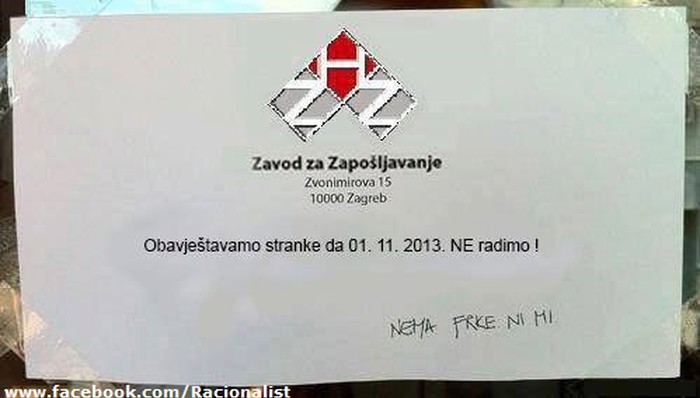 Ne radite? Ni mi ...