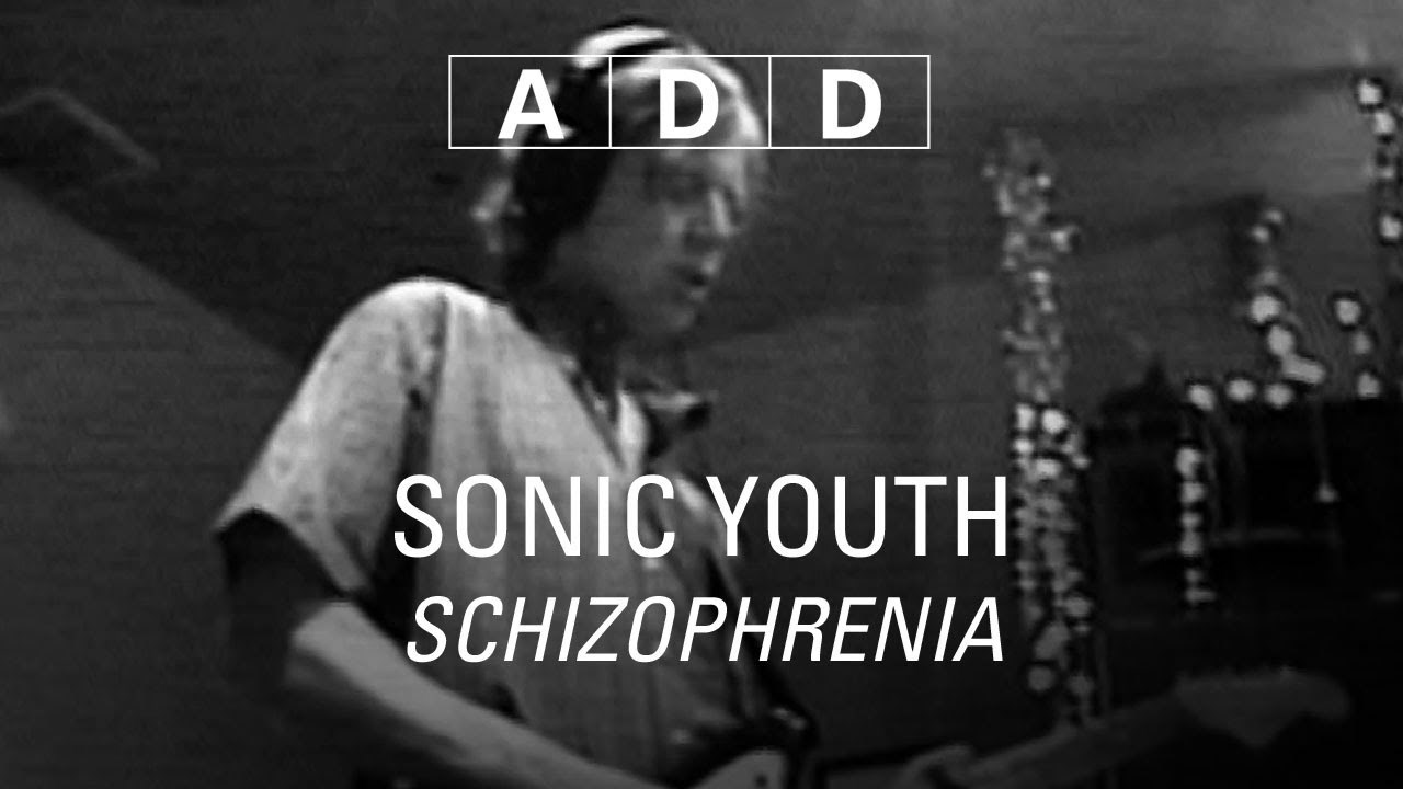 Sonic Youth - Schizophrenia 