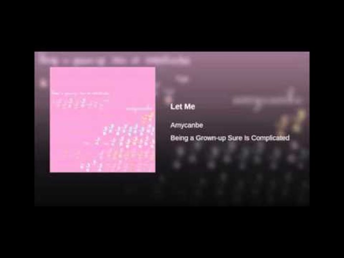 Amycanbe - Let Me
